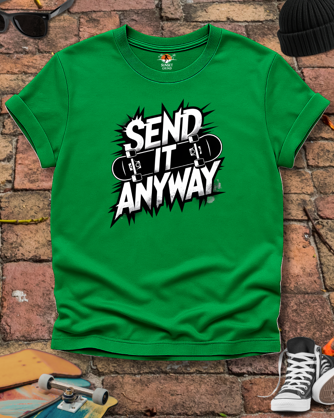 Send It Anyway T-Shirt