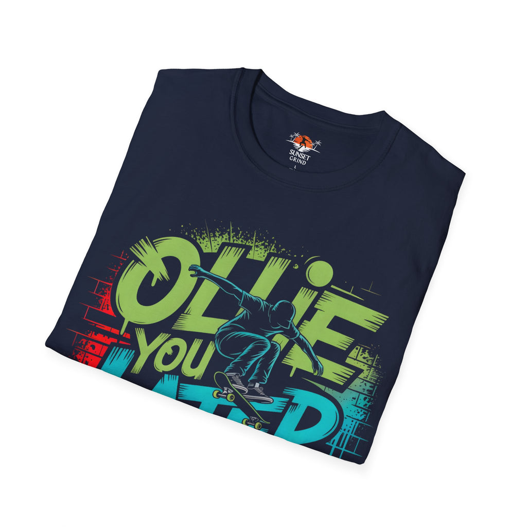 OLLIE YOU LATER T-Shirt