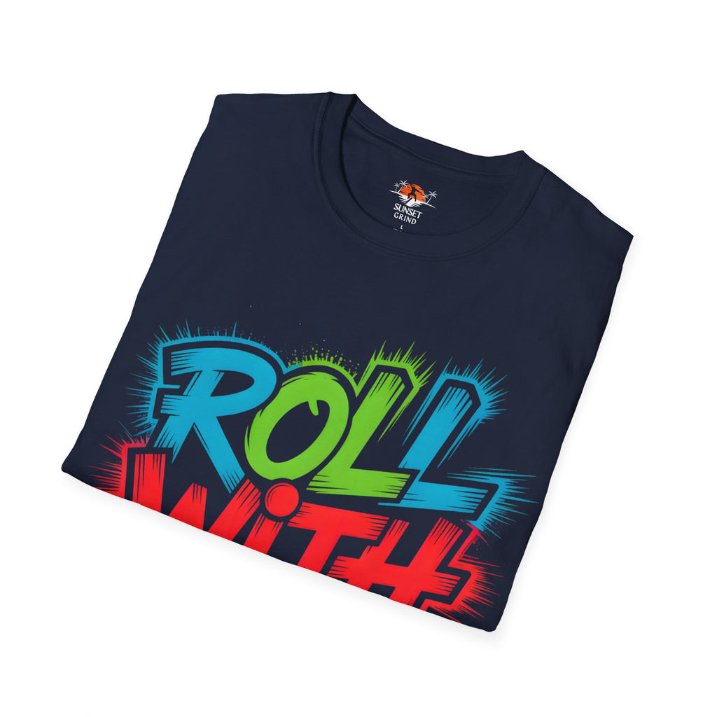 ROLL WITH IT T-Shirt