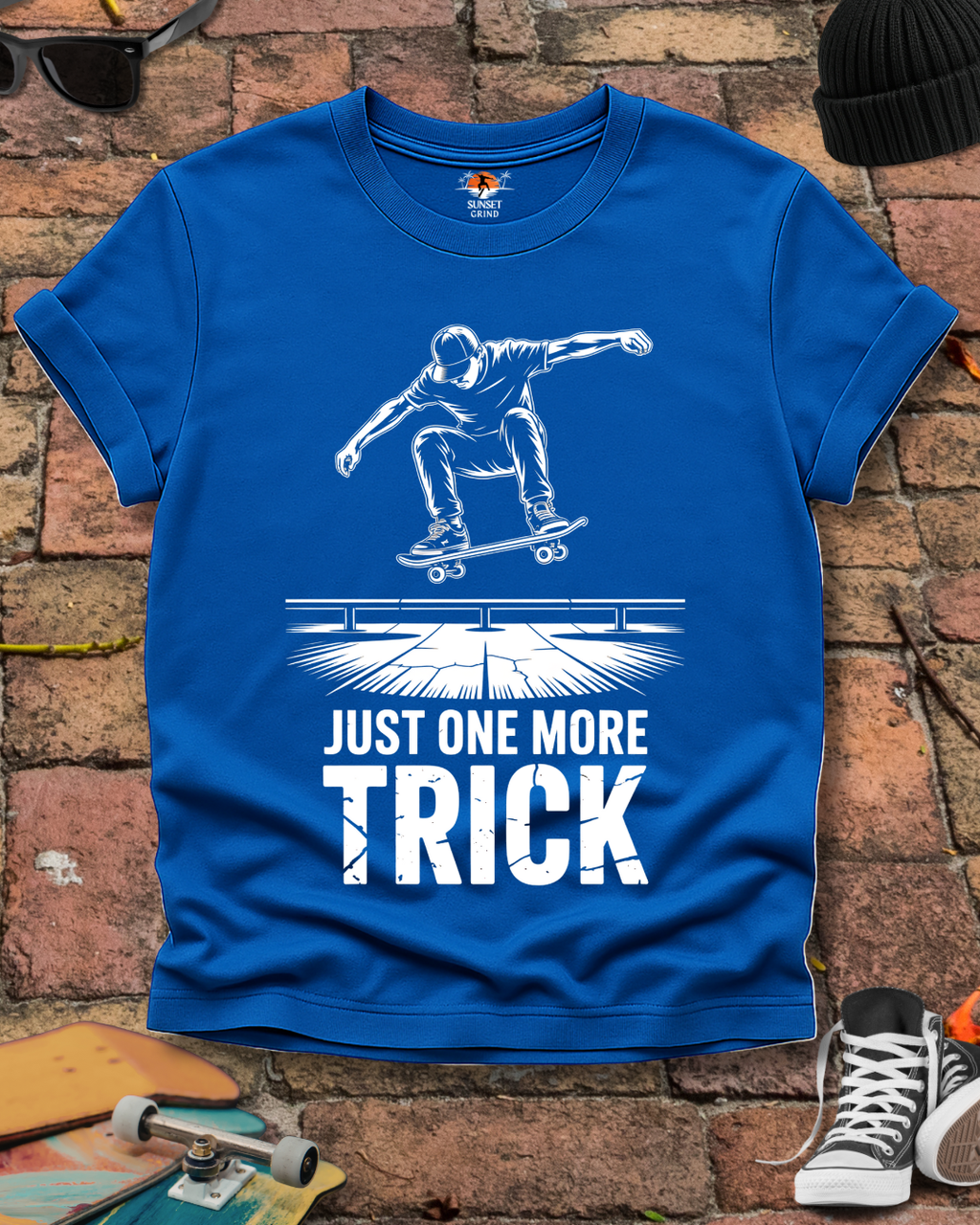 JUST ONE MORE TRICK T-Shirt