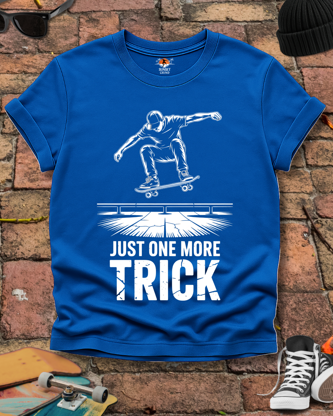 JUST ONE MORE TRICK T-Shirt